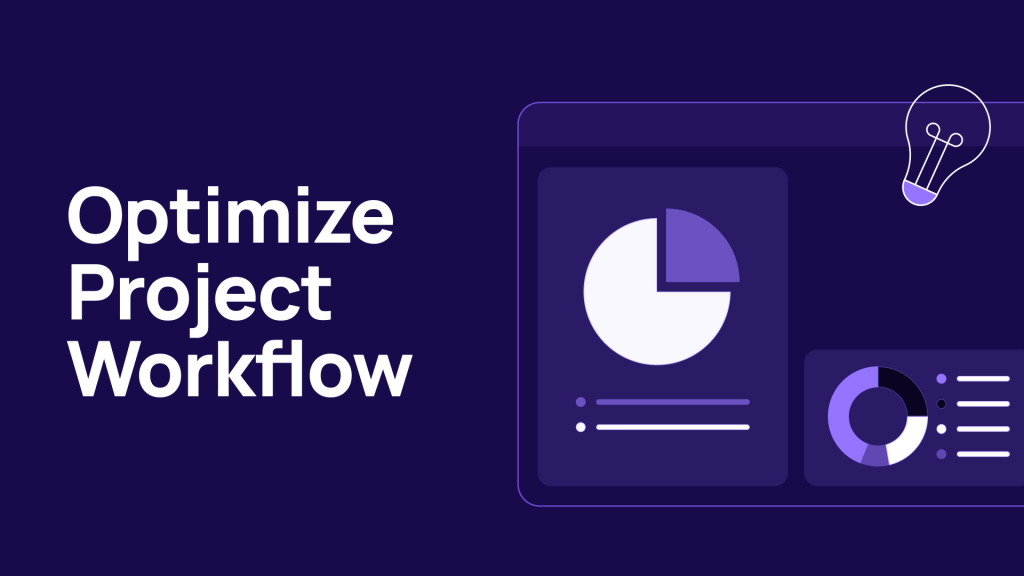 Streamline Workflows and Keep Projects on Track Streamline Workflows and Keep Projects on Track