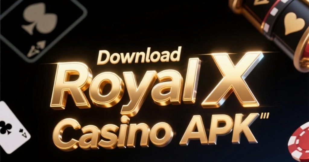 Download Royal X Casino APK Latest Version for Android