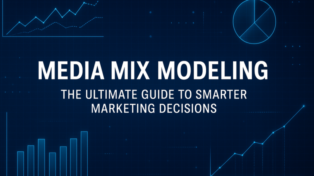 Media Mix Modeling: Unlocking the True Potential of Marketing Channels